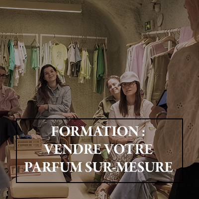 FORMATION : VENDRE VOTRE PARFUM SUR-MESURE